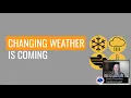 Changing Weather is Coming