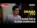 🔴TAUBATNYA SUAMI DURHAKA | LIVE DRAMA FTV | 25 NOVEMBER 2025
