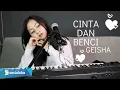 Download Lagu CINTA DAN BENCI - GEISHA | MICHELA THEA