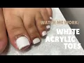 Watch Me Work White Acrylic Toes How to do Acrylic Toes Acrylic Nail Tutorial Clarissa Ama
