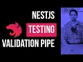 NestJS Testing Tutorial Testing Validation Pipe
