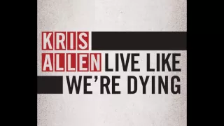 Kris Allen Live Like We Re Dying HQ 