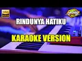 Download Lagu RINDUNYA HATIKU - TANPA KENDANG - KARAOKE \u0026 LIRIK - ROLAND EXR 5s