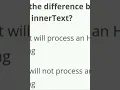 What is the difference between innerHTML innerText