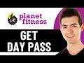 HOW TO GET PLANET FITNESS DAY PASS 2026 FULL GUIDE