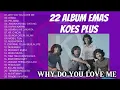 Download Lagu KOES PLUS FULL ALBUM || 22 KOLEKSI EMAS || WHY DO YOU LOVE ME