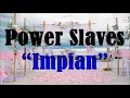 Lagu Power Slaves - Impian (HQ Ausio)