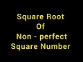 How to Find Square Root of non perfect square Root of 150 and 240
