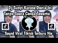 Download Lagu DJ SUNYI KURASA DUNIA INI TANPA SUARA CANDA TAWAMU-DJ MADU SOUND VIRAL YANG KALIAN CARI NIE ‼️