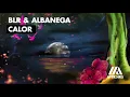 BLR & Albanega - Calor