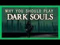 What Makes Dark Souls 1 So Much Fun And Why You Should Play