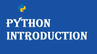 Python Tutorial - Python Introduction
