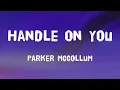 Handle On You - Parker McCollum Song
