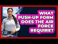 What Push-Up Form Does The Air Force Require
