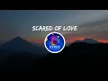 Scared Love (Lyrics) - Kilzer x Makers