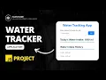 Learn How To Create Water Tracking Application using Only JavaScript