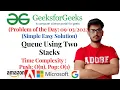 Queue using two Stacks GeeksforGeeks Problem of the Day 2022 Queue Stack Implement