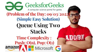 Queue using two Stacks GeeksforGeeks Problem of the Day 2022 Queue Stack Implement