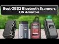 THE Best OBD2 Bluetooth Scanners ON AMAZON