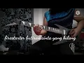 Download Lagu firestarter butiran cinta yang hilang  full guitar cover solo