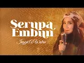 Lagu Inggit A. Wulan - Serupa Embun (Official Music Video)