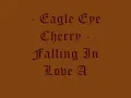 Eagle Eye Cherry   Falling In Love Again