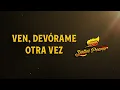 Ven Devórame Otra Vez, Video Letra - Salsa Power