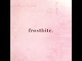 Lagu HIRAETH - frostbite. [Official Lyric Video]