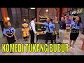 Gerr Teroos! Ribut Perkara Bubur Bikin Ngakak Parah | LAPOR PAK! (03/01/23) Part 4