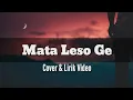 Download Lagu Cover dan Lirik - Mata Leso Ge ( Lagu Manggarai - NTT )