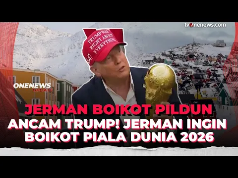 Waduh! Jerman Ancam Boikot Piala Dunia 2026 Jika Trump Kekeh Ingin Greenland