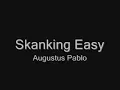 augustus pablo - skanking easy