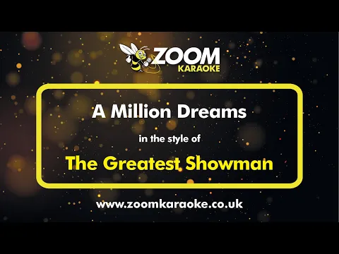 Download MP3 The Greatest Showman - A Million Dreams - Karaoke Version from Zoom Karaoke