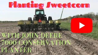 Planting Sweetcorn With John Deere 7000 Conservation Planter
