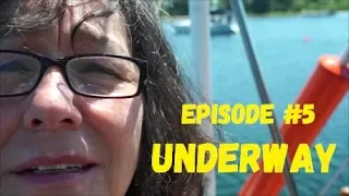 Underway, Wind over Water, Episode #5