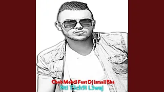 Nti T3ch9i L3waj Feat DJ Ismail Bba 