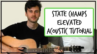 Download State Champs - Elevated - Acoustic Guitar Tutorial (EASY CHORDS) MP3