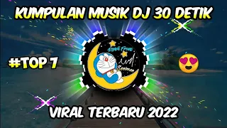 Download Kumpulan Musik Dj 30 Detik || Kumpulan Musik 30 Detik Viral 2022 MP3