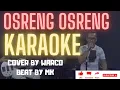 Lagu OSRENG OSRENG - COVER BY WARCO |||  BEAT BY MK |||  KARAOKE