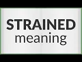 Strained meaning of Strained