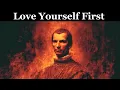 Download Lagu Learn To Love Yourself More Than Anyone Else | Machiavelli’s Key to Inner Power