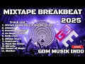 Download Lagu DJ BREAKBEAT MIXTAPE 2025 TERBARU BY GDM MUSIK INDO FULL BASS ORIGINAL MIX TER - VIRAL FYP