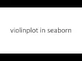 violinplot in seaborn