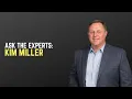 Ask the Expert with Kim Miller