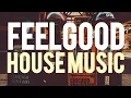 Download Lagu House Music Mix Vol.5 | The Best Soul Funky House \u0026 Groovy Disco (Feelgood House Music)