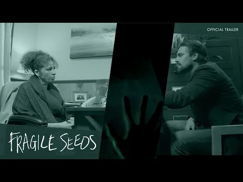 Fragile Seeds | Official Trailer