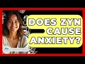 Does ZYN Cause Anxiety - Stress Free Mindset