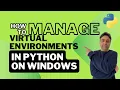 How to Manage Python Virtual Environments in Windows