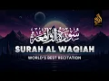 Download Lagu Surah Al Waqiah - The Inevitable  (سورة الواقعة) - World's Best Recitation | Quran Tilawat