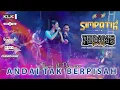 Download Lagu ANDAI TAK BERPISAH - IRWAN FT DIANDRA AYU - SIMPATIK MUSIC LIVE PEGAMS GOTROY WONOKERTO PEKALONGAN